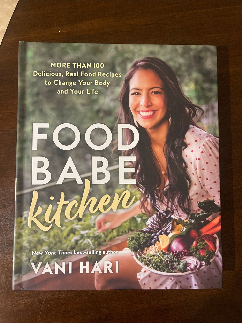 Food Babe Kitchen: More Than 100 Delicious, Real Food Recipes Cookbook